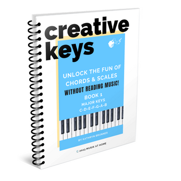 Creative Keys: Unlock the Fun of Chords & Scales Without Reading Music! Book 1