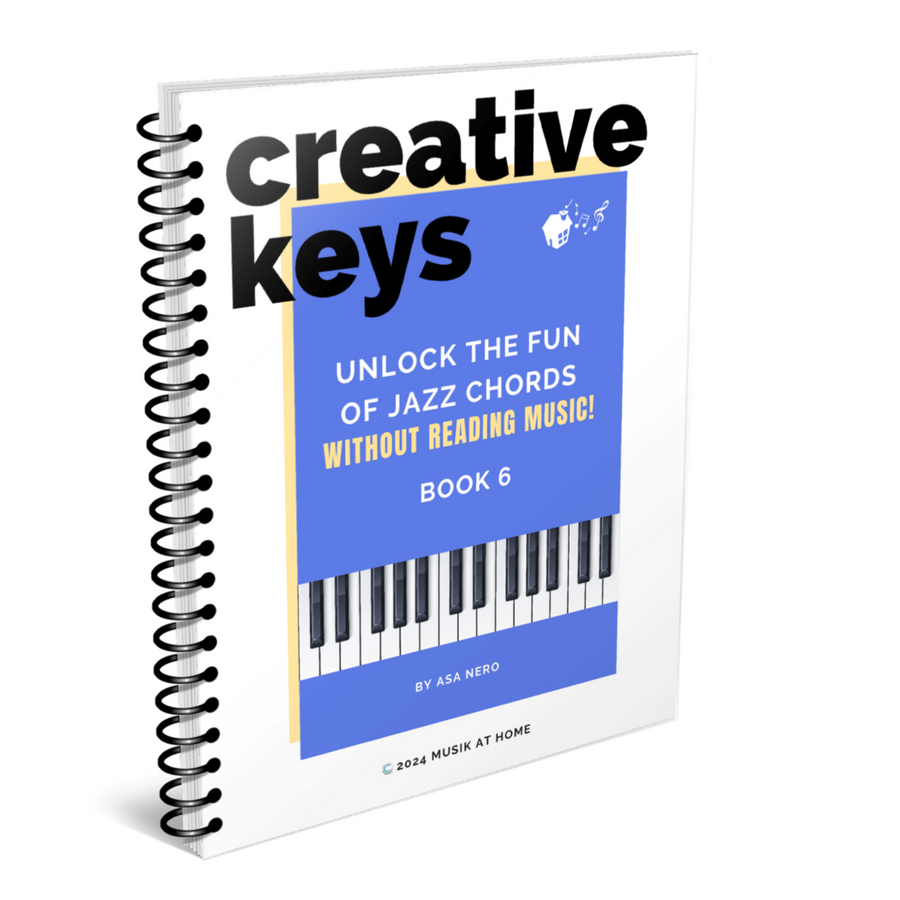 Creative Keys: Unlock the Fun of Jazz Chords Without Reading Music! Book 6